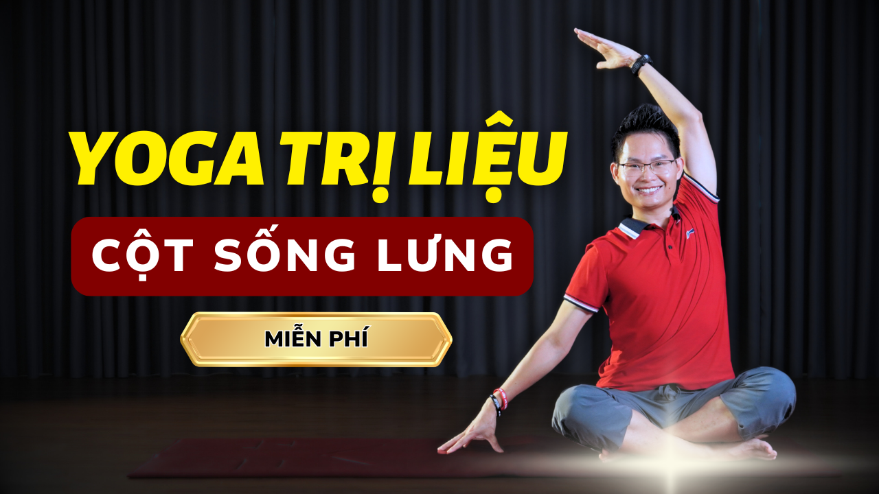 Yoga Trị Liệu Cột Sống Lưng