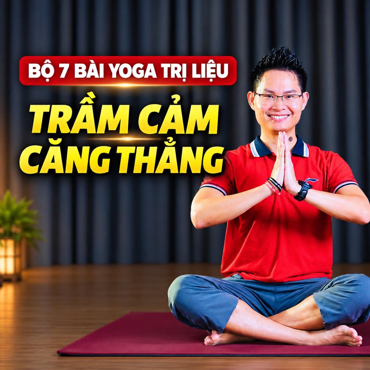 Yoga Trị Liệu Trầm Cảm & Căng Thẳng