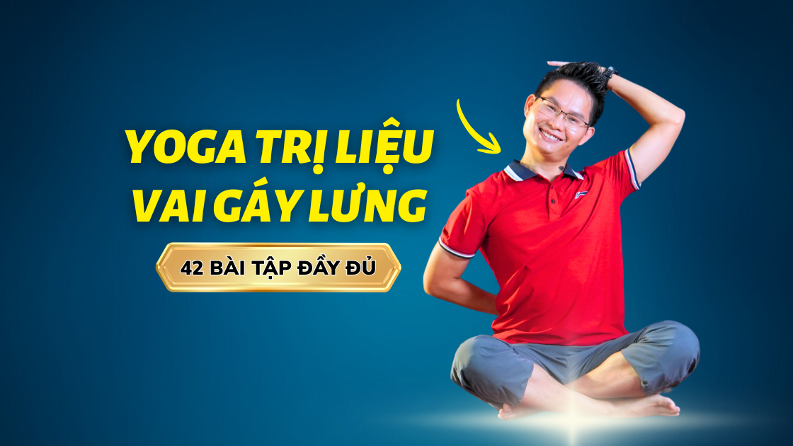 Yoga Trị Đau Cổ Vai Gáy Lưng